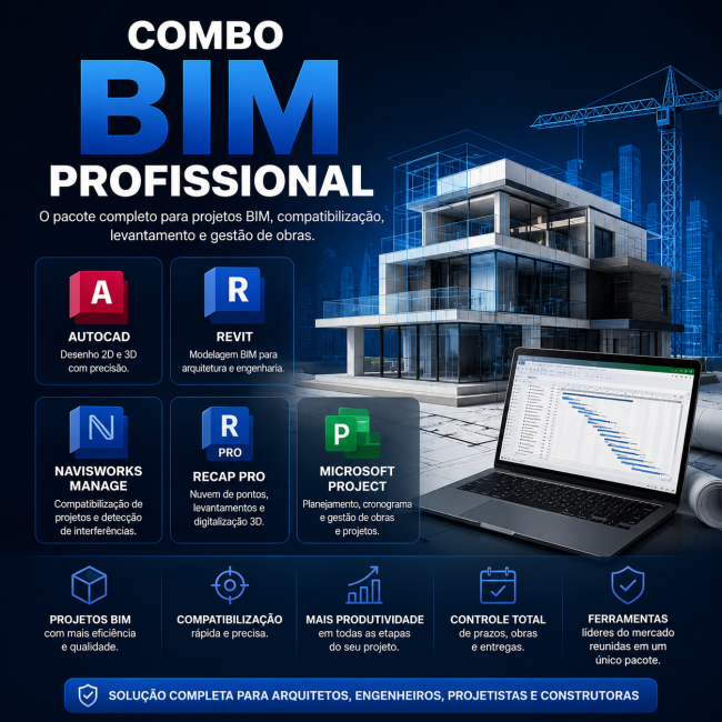Combo BIM Profissional AutoCAD + Revit + Navisworks Manage + ReCap Pro + Microsoft Project